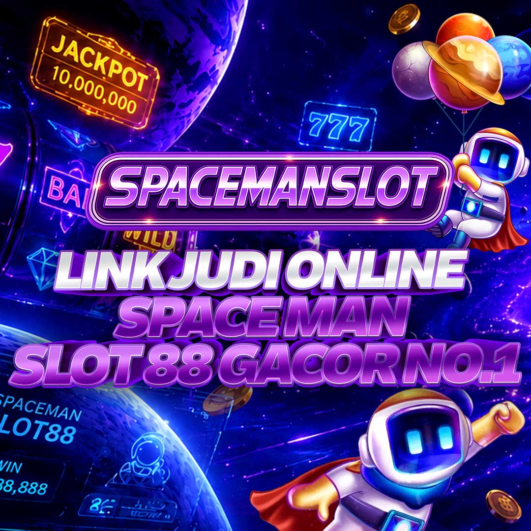 SPACEMANSLOT # Link Judi Spaceman Slot88 Online Gacor No. 1 di Indonesia Terbaru
